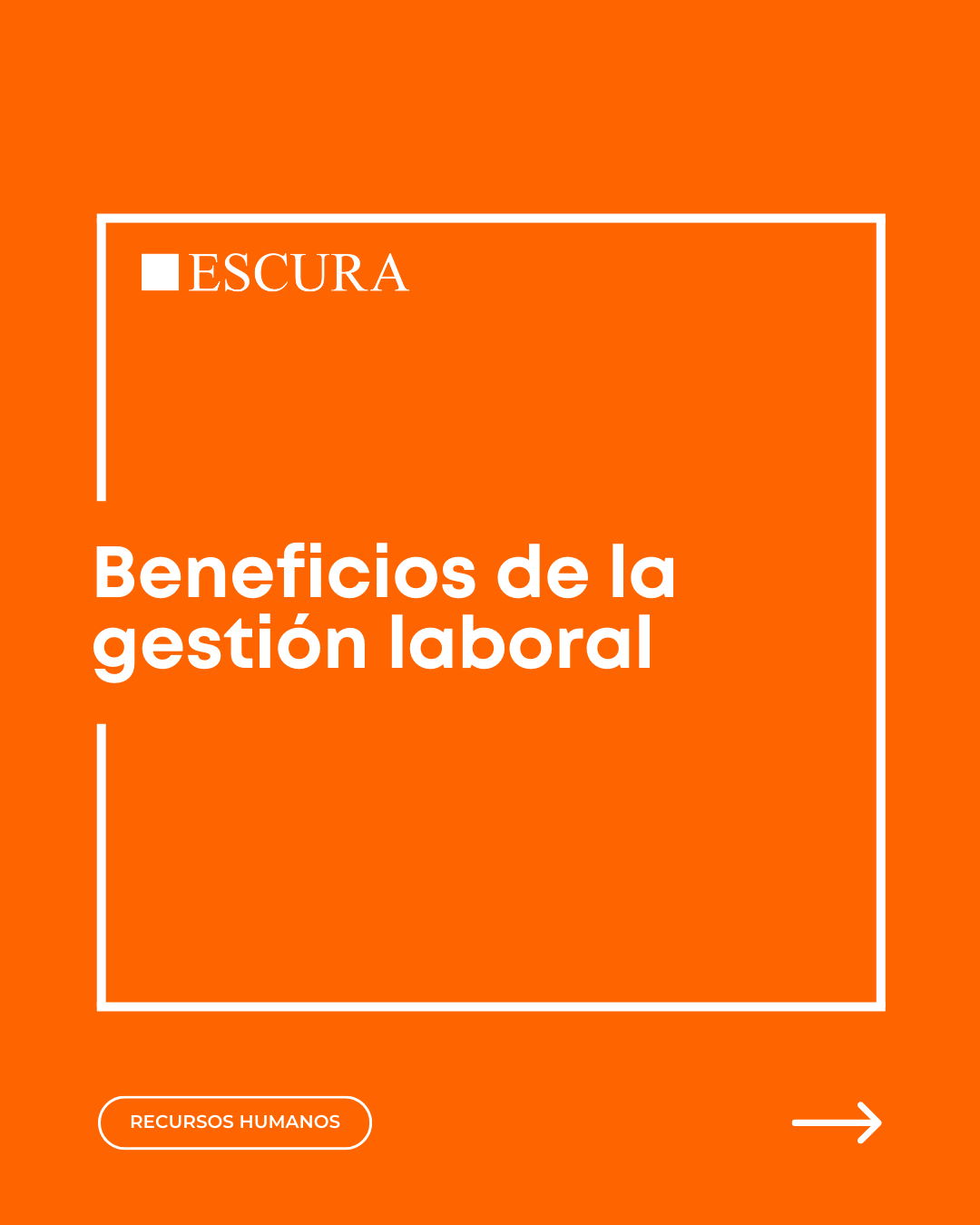 Dise&ntilde;o de Redes Sociales en barcelona para Escura, publicaci&oacute;n sobre los beneficios de tener una gesti&oacute;n laboral externalizada